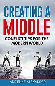 Creating a Middle: Conflict Tips for the Modern World